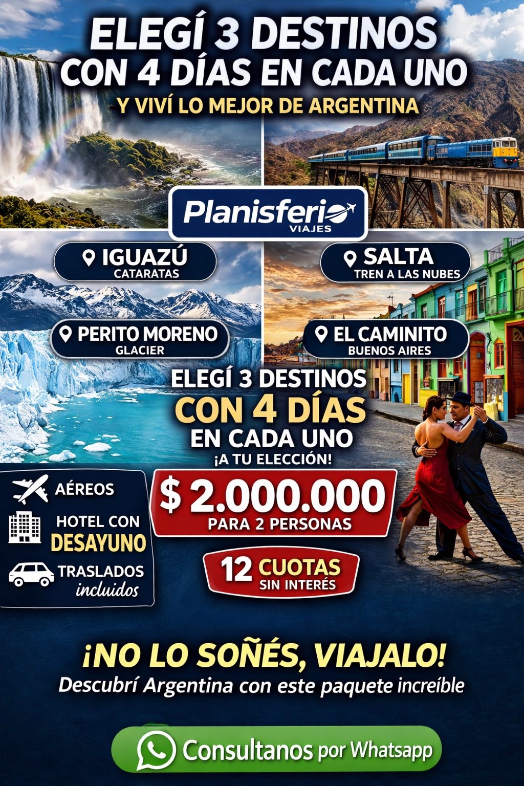 Elegí 3 destinos · 4 días en cada uno